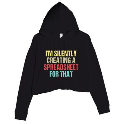 Im Silently Creating A Spreadsheet For That Funny Saying Crop Fleece Hoodie