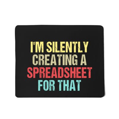 Im Silently Creating A Spreadsheet For That Funny Saying Mousepad
