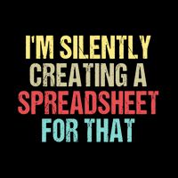 Im Silently Creating A Spreadsheet For That Funny Saying Mousepad