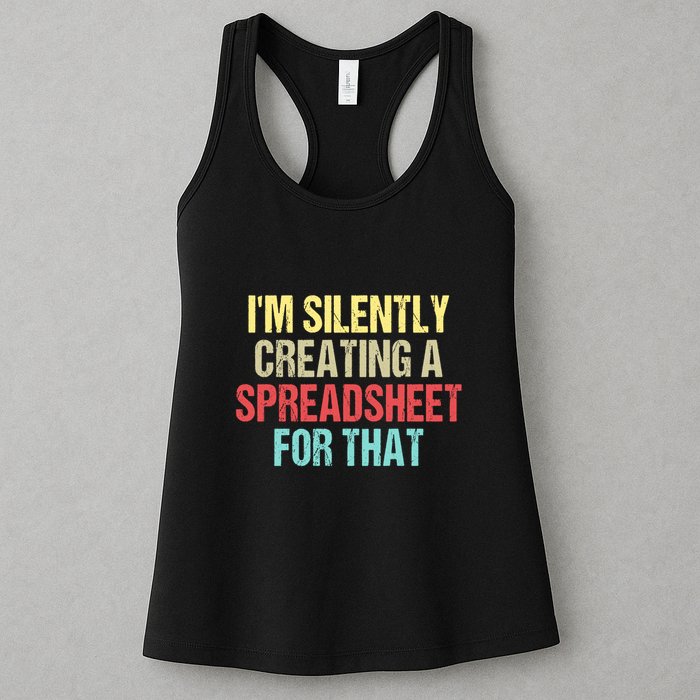 Im Silently Creating A Spreadsheet For That Funny Saying Womens Tank Top