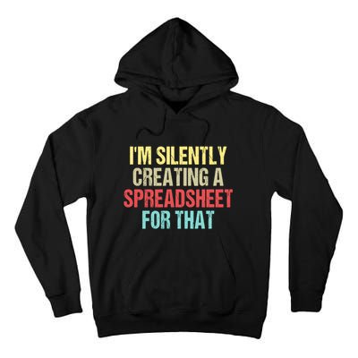 Im Silently Creating A Spreadsheet For That Funny Saying Tall Hoodie