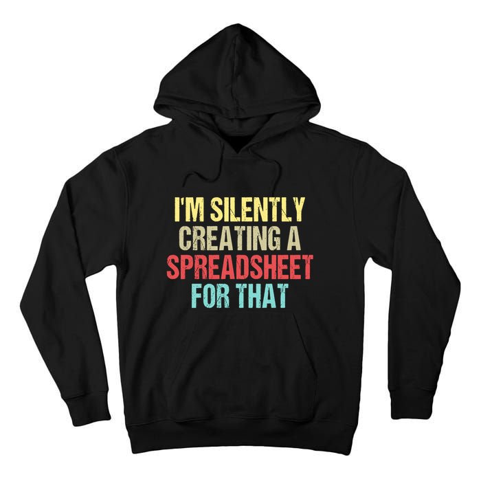 Im Silently Creating A Spreadsheet For That Funny Saying Tall Hoodie