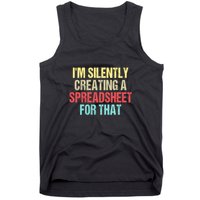 Im Silently Creating A Spreadsheet For That Funny Saying Tank Top