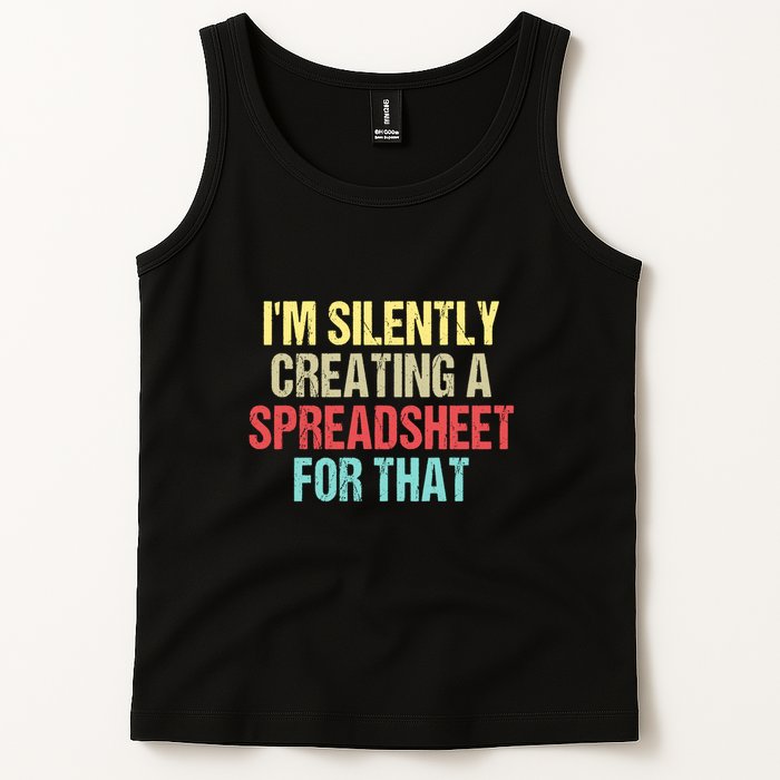 Im Silently Creating A Spreadsheet For That Funny Saying Tank Top