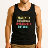 Im Silently Creating A Spreadsheet For That Funny Saying Tank Top