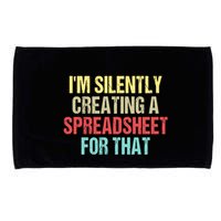 Im Silently Creating A Spreadsheet For That Funny Saying Microfiber Hand Towel