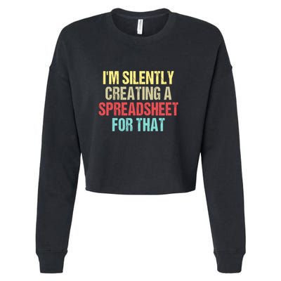 Im Silently Creating A Spreadsheet For That Funny Saying Cropped Pullover Crew