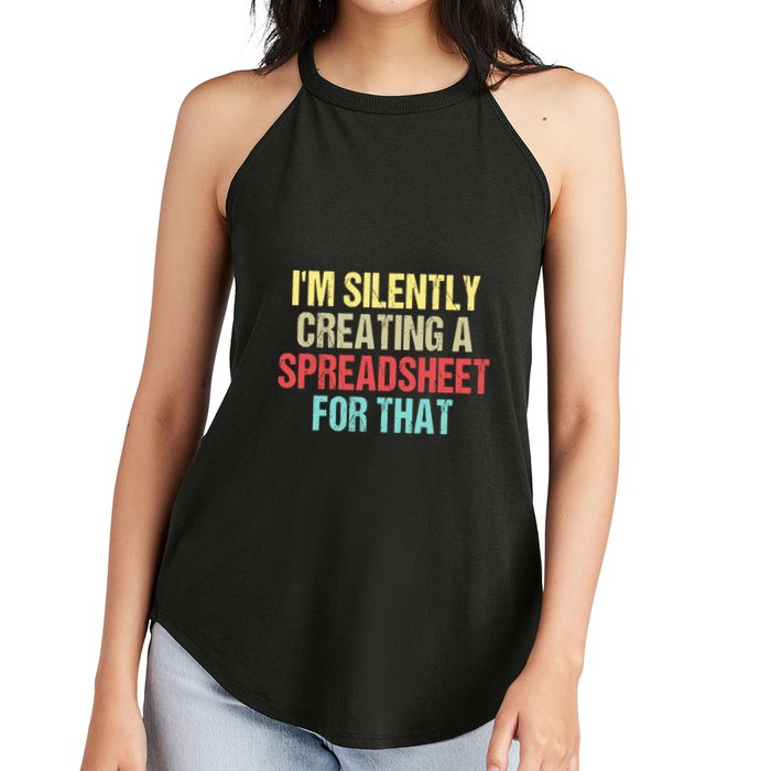 Im Silently Creating A Spreadsheet For That Funny Saying Women's Perfect Tri Rocker Tank
