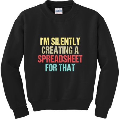 Im Silently Creating A Spreadsheet For That Funny Saying Kids Sweatshirt