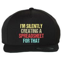 Im Silently Creating A Spreadsheet For That Funny Saying Wool Snapback Cap