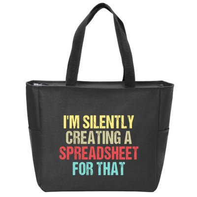 Im Silently Creating A Spreadsheet For That Funny Saying Zip Tote Bag
