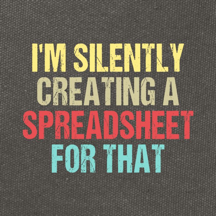 Im Silently Creating A Spreadsheet For That Funny Saying Cotton Canvas Backpack
