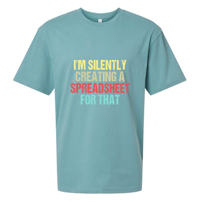 Im Silently Creating A Spreadsheet For That Funny Saying Sueded Cloud Jersey T-Shirt