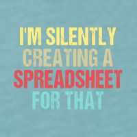 Im Silently Creating A Spreadsheet For That Funny Saying Sueded Cloud Jersey T-Shirt