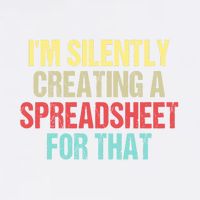 Im Silently Creating A Spreadsheet For That Funny Saying Garment-Dyed Sweatshirt