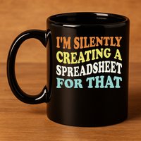 IM Silently Creating A Spreadsheet For That 11oz C Handle Ceramic Mug