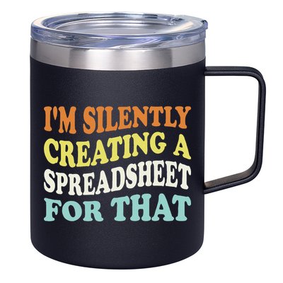 IM Silently Creating A Spreadsheet For That 12oz Stainless Steel Coffee Mug