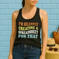 IM Silently Creating A Spreadsheet For That Womens Tank Top