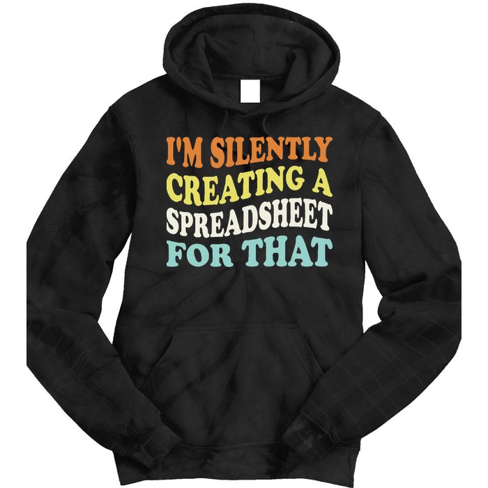 IM Silently Creating A Spreadsheet For That Tie Dye Hoodie