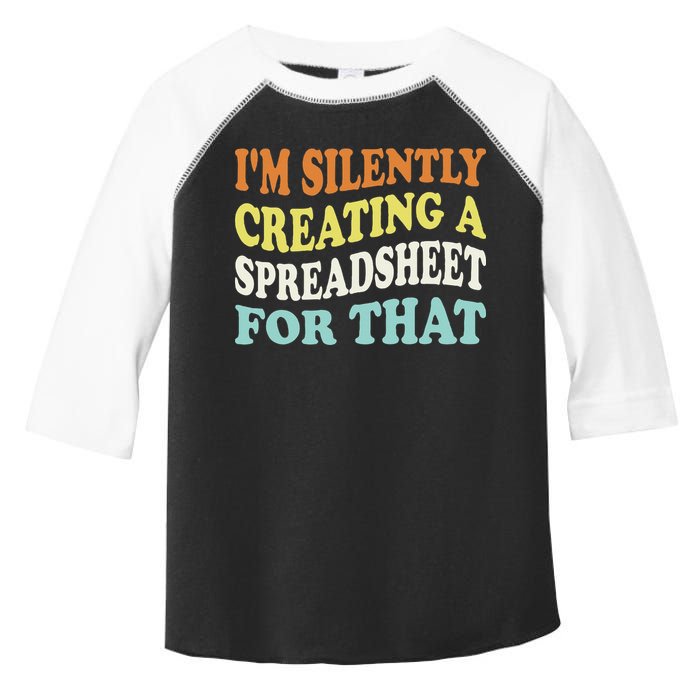 IM Silently Creating A Spreadsheet For That Toddler Fine Jersey T-Shirt