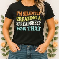 IM Silently Creating A Spreadsheet For That Womens T-Shirt