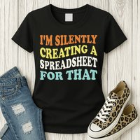 IM Silently Creating A Spreadsheet For That Womens T-Shirt