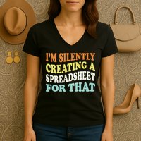 IM Silently Creating A Spreadsheet For That Women's V-Neck T-Shirt