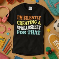 IM Silently Creating A Spreadsheet For That Kids T-Shirt
