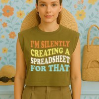 IM Silently Creating A Spreadsheet For That Garment-Dyed Women's Muscle Tee