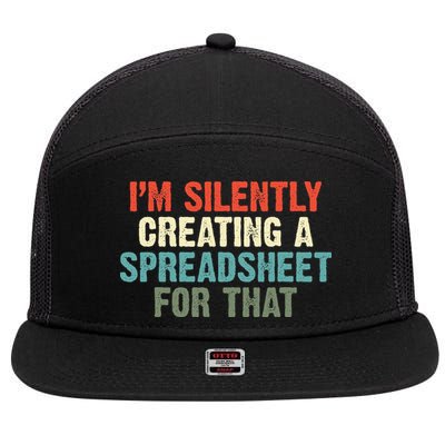 Im Silently Creating A Spreadsheet For That Office Worker 7 Panel Mesh Trucker Snapback Hat