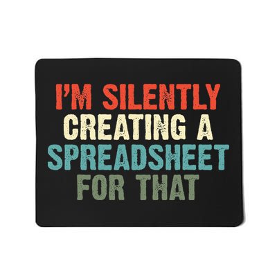 Im Silently Creating A Spreadsheet For That Office Worker Mousepad