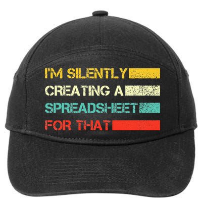 Im Silently Creating A Spreadsheet For That CPA Accountant 7-Panel Snapback Hat