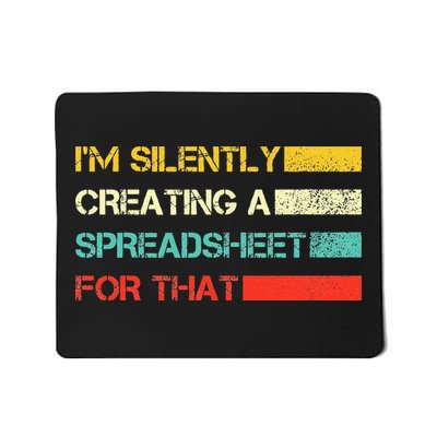 Im Silently Creating A Spreadsheet For That CPA Accountant Mousepad