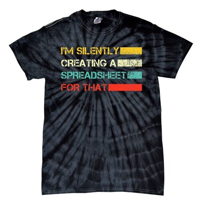 Im Silently Creating A Spreadsheet For That CPA Accountant Tie-Dye T-Shirt