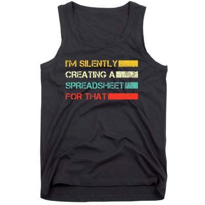 Im Silently Creating A Spreadsheet For That CPA Accountant Tank Top