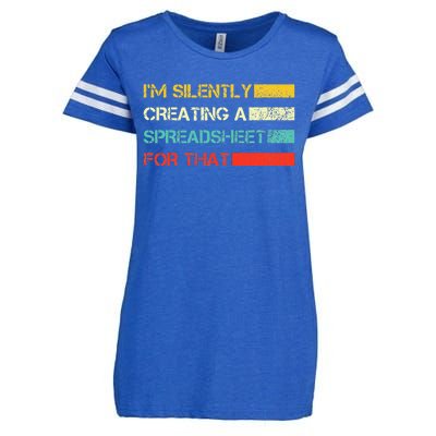 Im Silently Creating A Spreadsheet For That CPA Accountant Enza Ladies Jersey Football T-Shirt