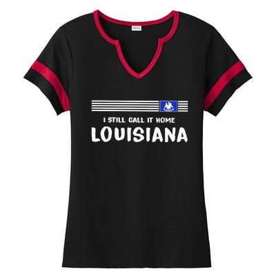 I Still Call It Home Louisiana Flag Ladies Halftime Notch Neck Tee