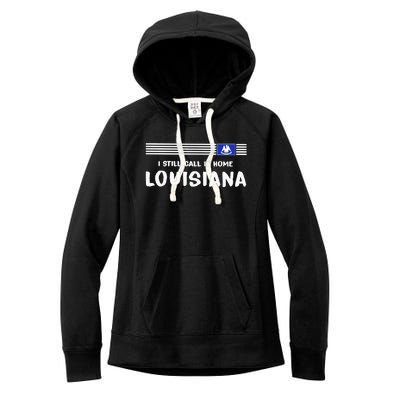 I Still Call It Home Louisiana Flag Women's Fleece Hoodie