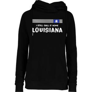 I Still Call It Home Louisiana Flag Womens Funnel Neck Pullover Hood