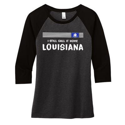 I Still Call It Home Louisiana Flag Women's Tri-Blend 3/4-Sleeve Raglan Shirt