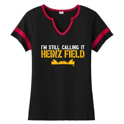 I'm Still Calling It Heinz Field Ladies Halftime Notch Neck Tee