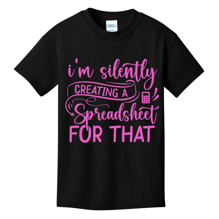 I'm Silently Creating A Spreadsheet For That Math Majors Kids T-Shirt