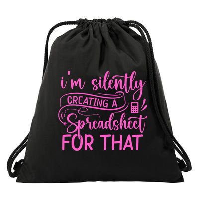 I'm Silently Creating A Spreadsheet For That - Math Majors Drawstring Bag
