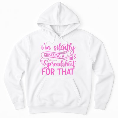 I'm Silently Creating A Spreadsheet For That - Math Majors Hoodie