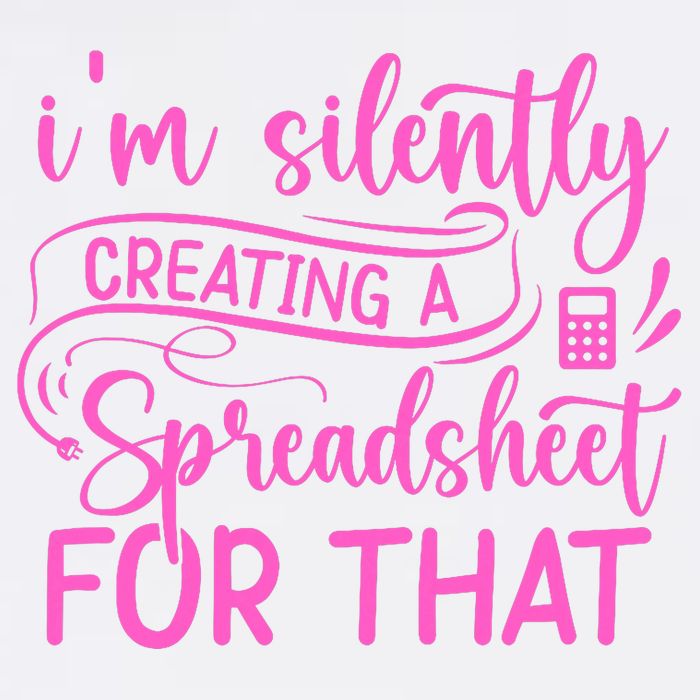 I'm Silently Creating A Spreadsheet For That - Math Majors Long Sleeve Shirt
