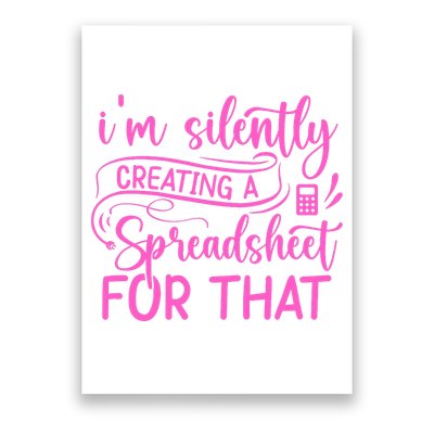 I'm Silently Creating A Spreadsheet For That - Math Majors Poster