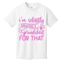 I'm Silently Creating A Spreadsheet For That - Math Majors Kids T-Shirt