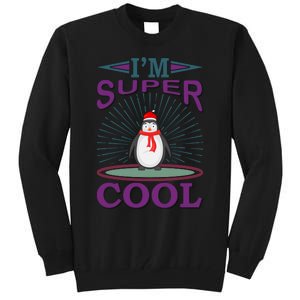 I'm Super Cool Tall Sweatshirt