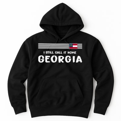 I Still Call It Home Georgia Flag Hoodie