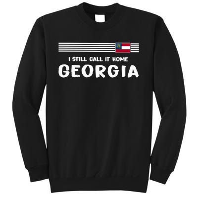 I Still Call It Home Georgia Flag Sweatshirt